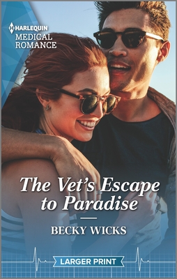 The Vet's Escape to Paradise - Wicks, Becky