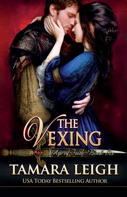 The Vexing: Book Six: Age Of Faith - Leigh, Tamara