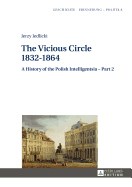 The Vicious Circle 1832-1864: A History of the Polish Intelligentsia - Part 2