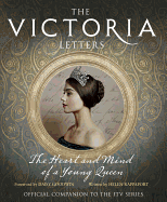 The Victoria Letters: The Official Companion to the ITV Victoria Series