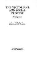 The Victorians and Social Protest: A Symposium