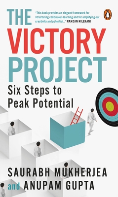 The Victory Project: Six Steps to Peak Potential | Book On Investment And Wealth Creation - Mukherjea, Saurabh, and Gupta, Anupam