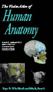The Video Atlas of Human Anatomy. Tape 4: the Head and Neck, Part 1. - Robert D Acland