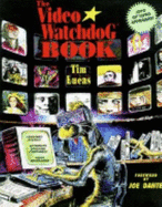 The Video Watchdog Book - Lucas, Tim