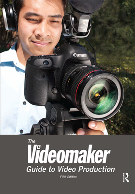 The Videomaker Guide to Video Production - Videomaker