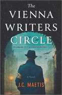 The Vienna Writers Circle: A Historical Fiction Novel