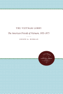 The Vietnam Lobby: The American Friends of Vietnam, 1955-1975