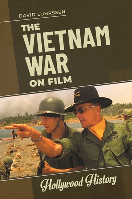 The Vietnam War on Film - Luhrssen, David