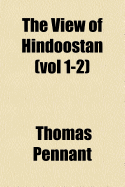 The View of Hindoostan (Vol 1-2)