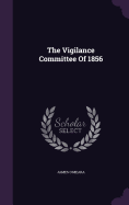 The Vigilance Committee Of 1856