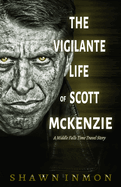 The Vigilante Life of Scott McKenzie: A Middle Falls Time Travel Story