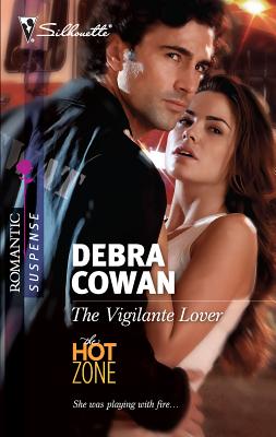 The Vigilante Lover - Cowan, Debra