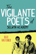 The Vigilante Poets of Selwyn Academy