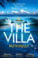 The Villa: An Addictive Summer Thriller That You Won't Be Able to Put Down