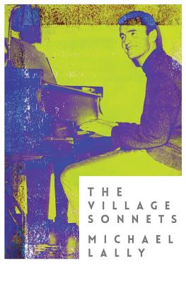 The Village Sonnets: 1959-1962 - Lally, Michael