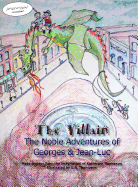 The Villain: The Noble Adventures of Georges & Jean-Luc