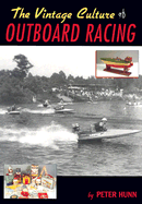 The Vintage Culture of Outboard Racing