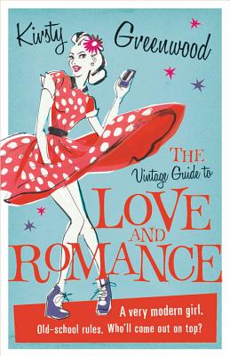 The Vintage Guide to Love and Romance - Greenwood, Kirsty