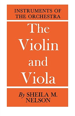 The Vioin and Viola - Nelson, Sheila M