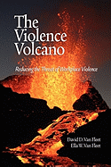 The Violence Volcano: Reducing the Threat of Workplace Violence (PB)