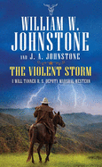 The Violent Storm: A Will Tanner U.S. Deputy Marshal Western