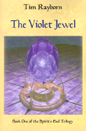 The Violet Jewel: Book I of the Spirit's End Trilogy