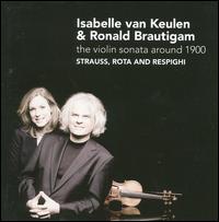 The Violin Sonata Around 1900 - Isabelle van Keulen (violin); Ronald Brautigam (piano)