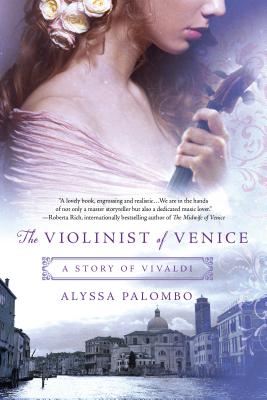 The Violinist of Venice: A Story of Vivaldi - Palombo, Alyssa