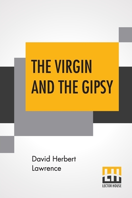 The Virgin And The Gipsy - Lawrence, David Herbert