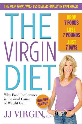 The Virgin Diet: Drop 7 Foods, Lose 7 Pounds, Just 7 Days - Virgin, Jj, CNS