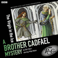 The Virgin In The Ice: A Brother Cadfael Mystery