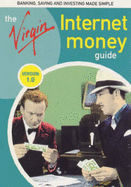 The Virgin Internet Money Guide: Version 1.0 - Clapperton, Guy