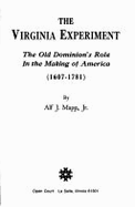 The Virginia Experiment: The Old Dominion's Role in the Making of America (1607-1781) - Mapp, Alf J.