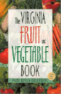 The Virginia Fruit and Vegetable Book: Includes Herbs & Nuts