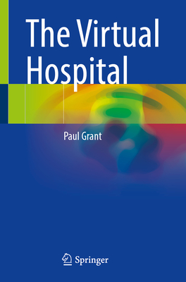 The Virtual Hospital - Grant, Paul