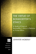 The Virtue of Bonhoeffer's Ethics