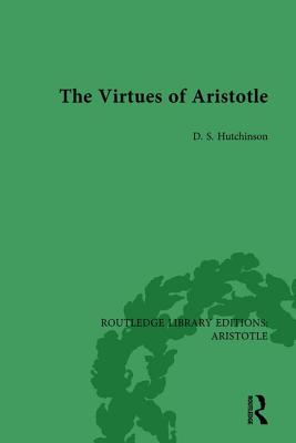 The Virtues of Aristotle - Hutchinson, D. S.