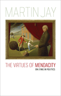 The Virtues of Mendacity: On Lying in Politics