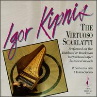 The Virtuoso Scarlatti - Igor Kipnis (harpsichord)