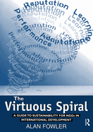 The Virtuous Spiral: A Guide to Sustainability for Ngos in International Development