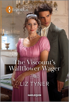 The Viscount's Wallflower Wager - Tyner, Liz