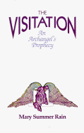 The Visitation: An Archangel's Prophecy - Summer Rain, Mary