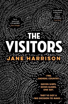 The Visitors: The remarkable debut novel from an award-winning author and playwright, for readers of Melissa Lucashenko, Shankari Chandran and Tara June Winch - Harrison, Jane