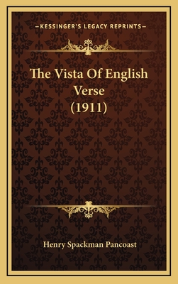 The Vista of English Verse (1911) - Pancoast, Henry Spackman
