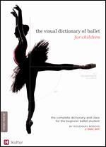 The Visual Dictionary of Ballet for Children