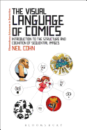 The Visual Language of Comics: Introduction to the Structure and Cognition of Sequential Images.