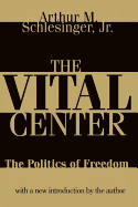 The Vital Center: Politics of Freedom