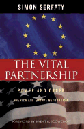 The Vital Partnership: Power and Order: America and Europe Beyond Iraq