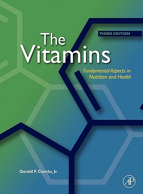 The Vitamins: Fundamental Aspects in Nutrition and Health - Combs Jr, Gerald F