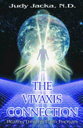 The Vivaxis Connection: Healing Through Earth Energies